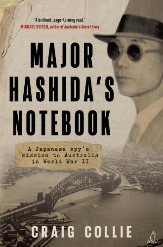After 80 years in the shadows, Craig Collie—author of the acclaimed Where the Flaming Hell Are We? and Nagasaki—unearths the mystery of Japanese military intelligence officer Major Sei Hashida, a fascinating spy story set in World War II Australia.